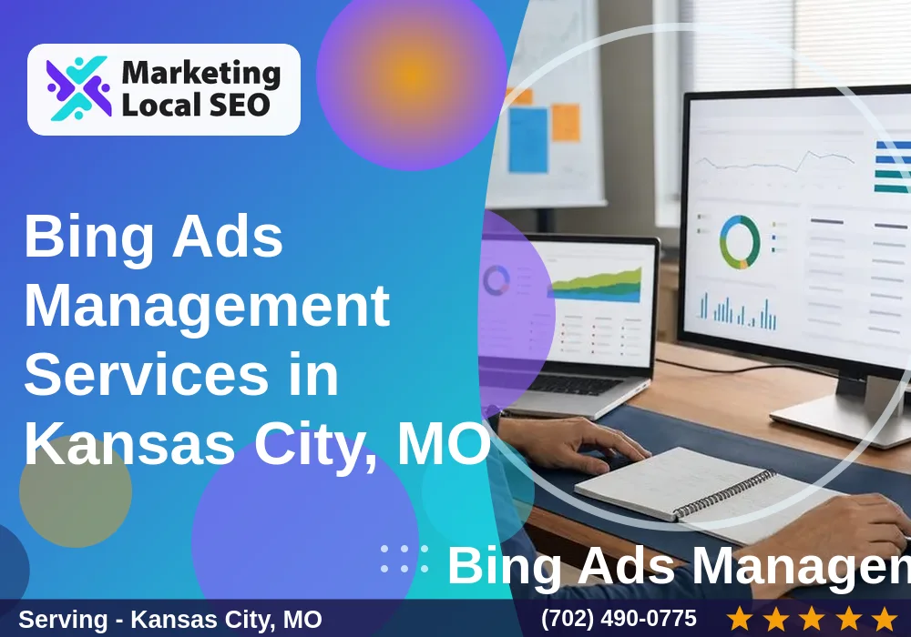 Bing Ads Management Services in Kansas City, MO Bing Ads Management Services in Kansas City, MO