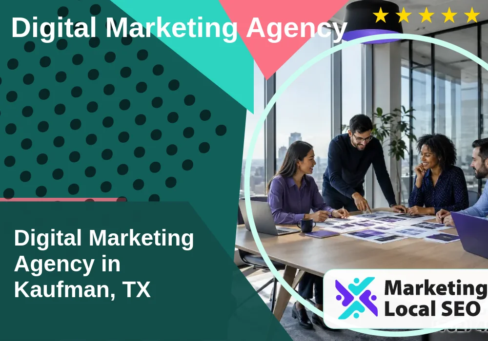 Digital Marketing Agency in Kaufman, TX Digital Marketing Agency in Kaufman, TX