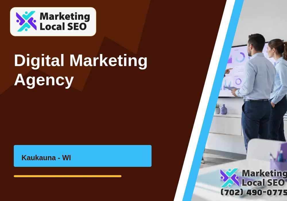 Digital Marketing Agency in Kaukauna, WI