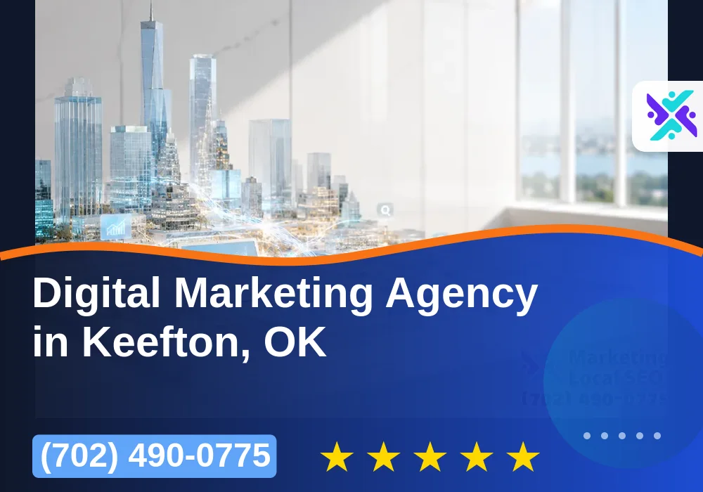 Digital Marketing Agency in Keefton, OK