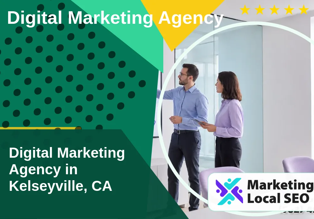 Digital Marketing Agency in Kelseyville, CA