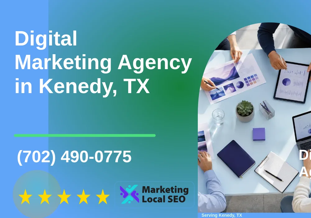 Digital Marketing Agency in Kenedy, TX Digital Marketing Agency in Kenedy, TX