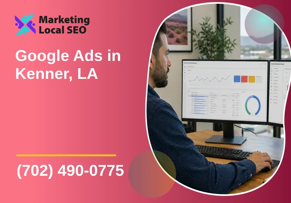 Google Ads in Kenner, LA