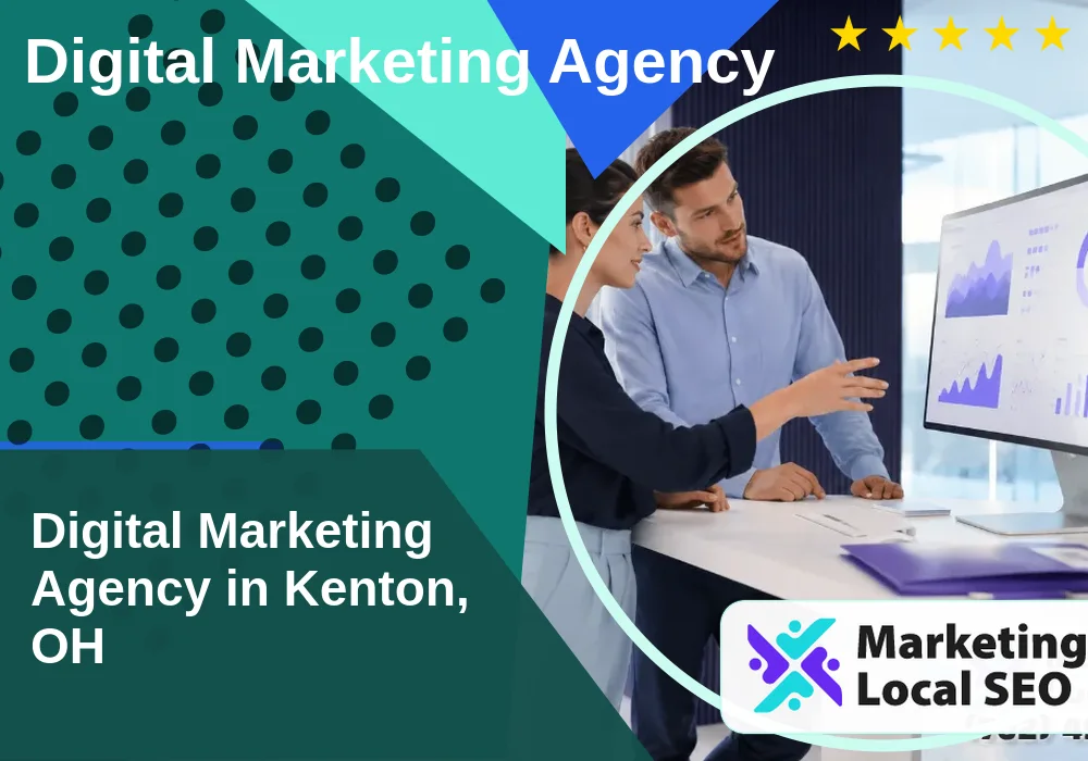 Digital Marketing Agency in Kenton, OH Digital Marketing Agency in Kenton, OH