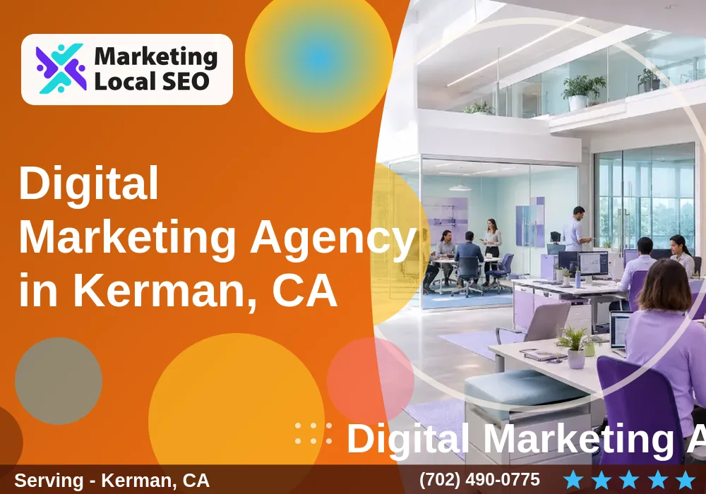 Digital Marketing Agency in Kerman, CA Digital Marketing Agency in Kerman, CA