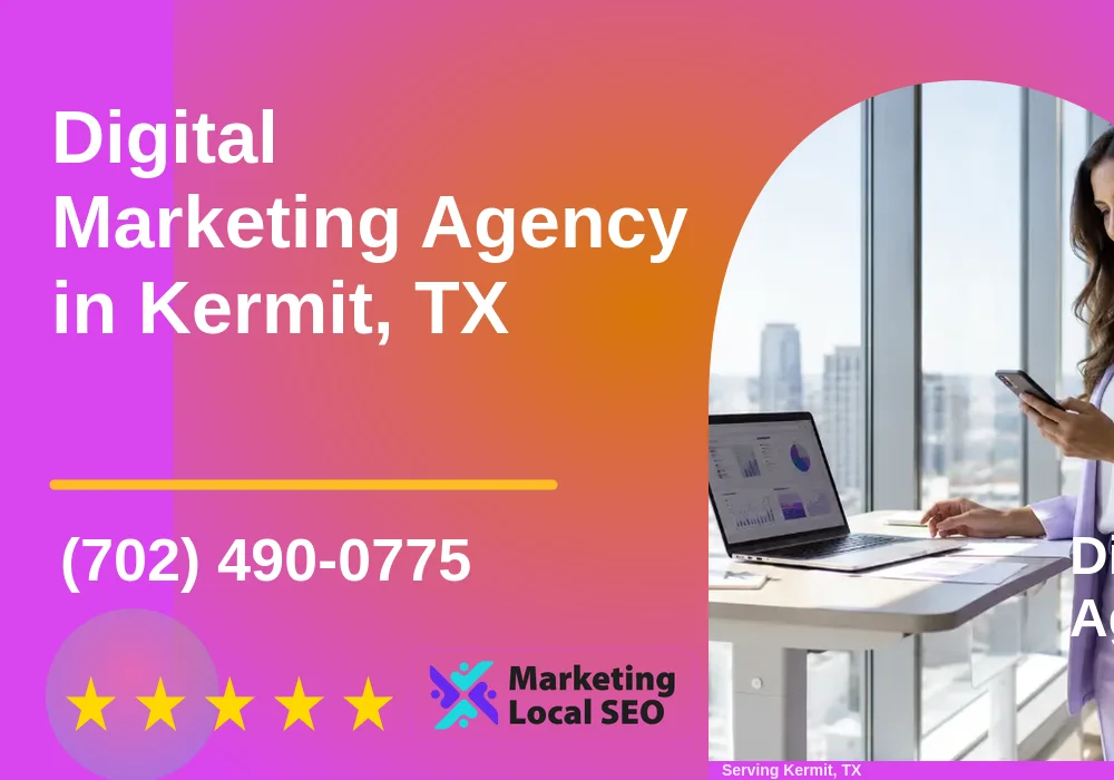 Digital Marketing Agency in Kermit, TX