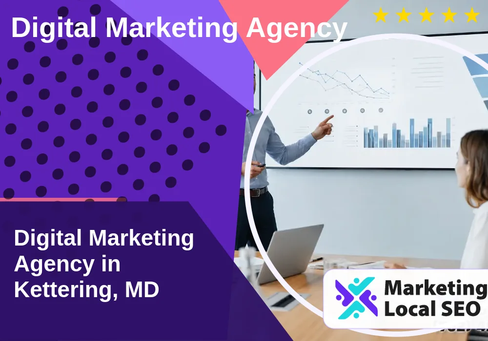 Digital Marketing Agency in Kettering, MD