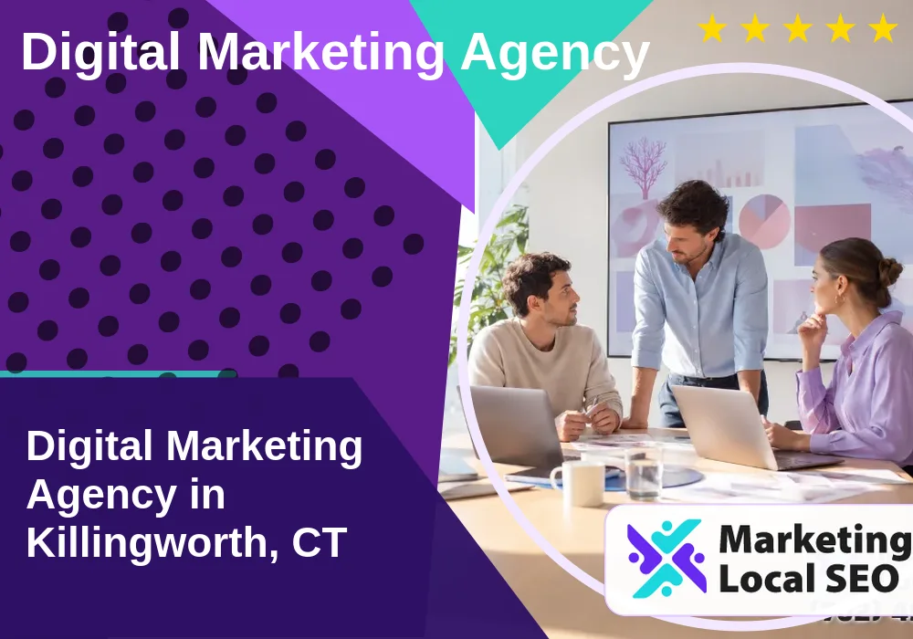 Digital Marketing Agency in Killingworth, CT