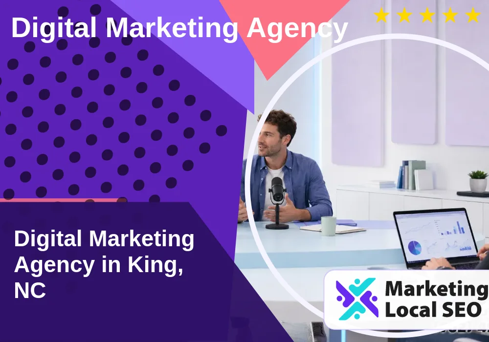 Digital Marketing Agency in King, NC