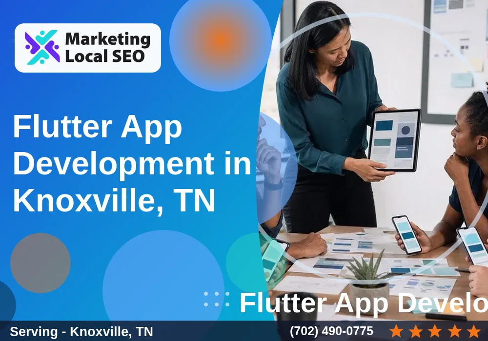 Flutter App Development in Knoxville, TN Flutter App Development in Knoxville, TN