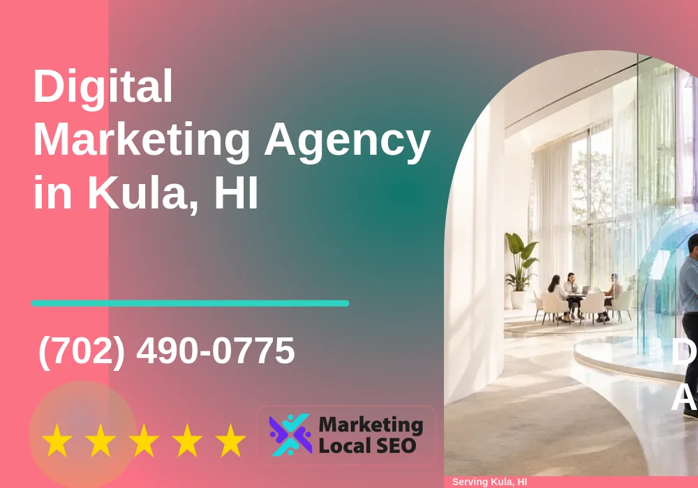 Digital Marketing Agency in Kula, HI