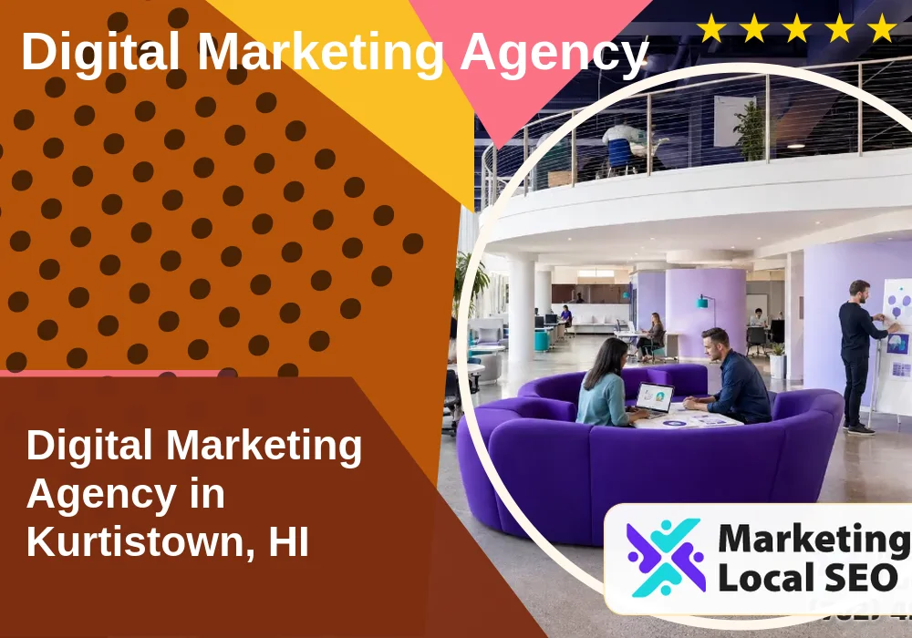 Digital Marketing Agency in Kurtistown, HI
