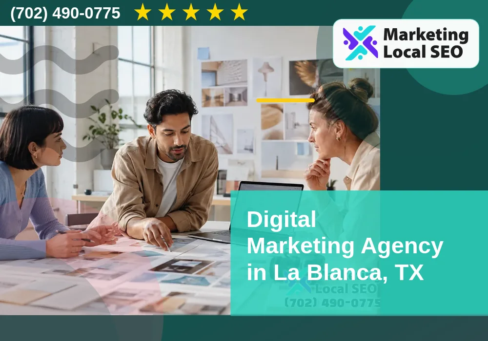 Digital Marketing Agency in La Blanca, TX