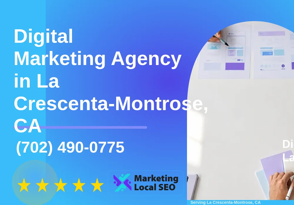 Digital Marketing Agency in La Crescenta-Montrose, CA Digital Marketing Agency in La Crescenta-Montrose, CA