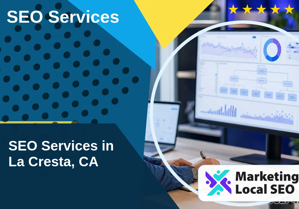 SEO Services in La Cresta, CA SEO Services in La Cresta, CA