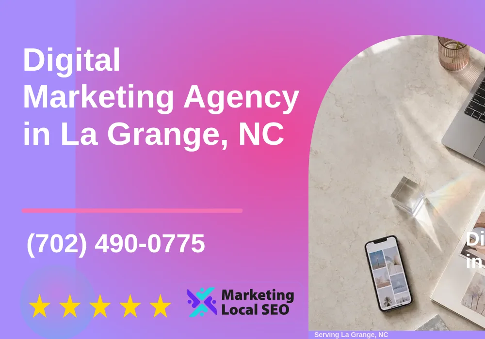 Digital Marketing Agency in La Grange, NC