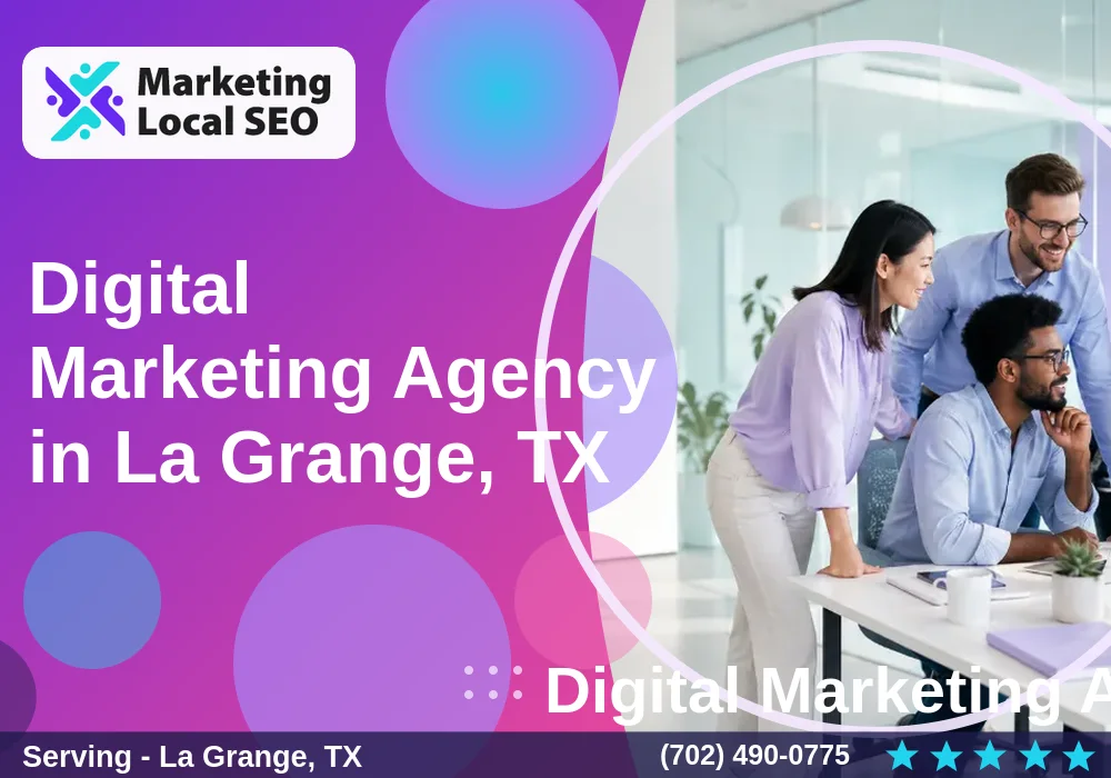 Digital Marketing Agency in La Grange, TX