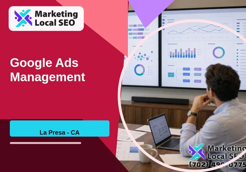 Google Ads Management in La Presa, CA