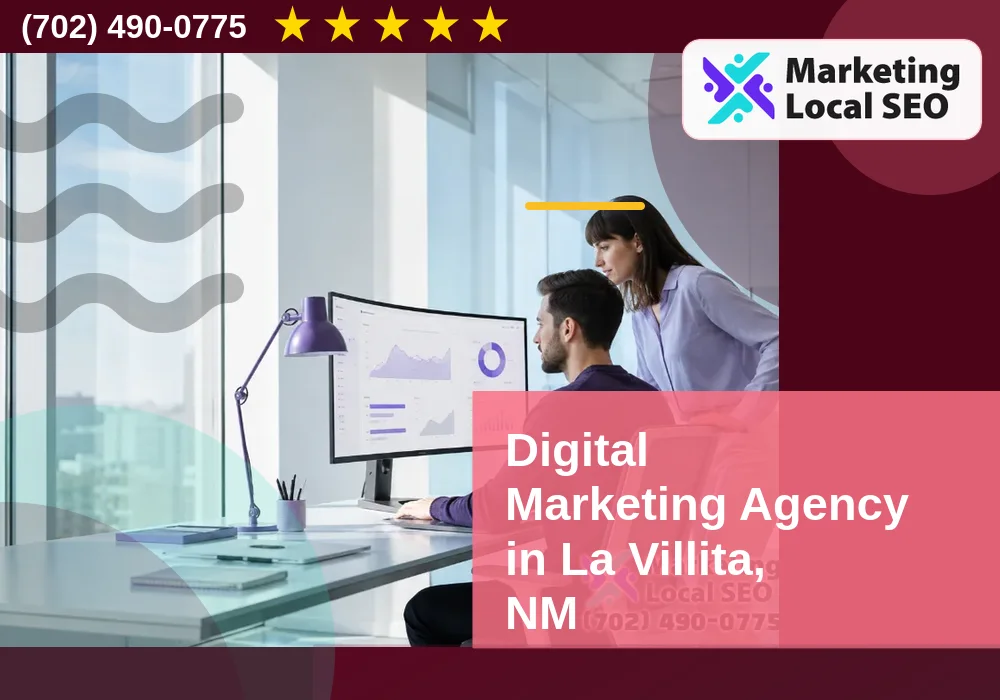 Digital Marketing Agency in La Villita, NM