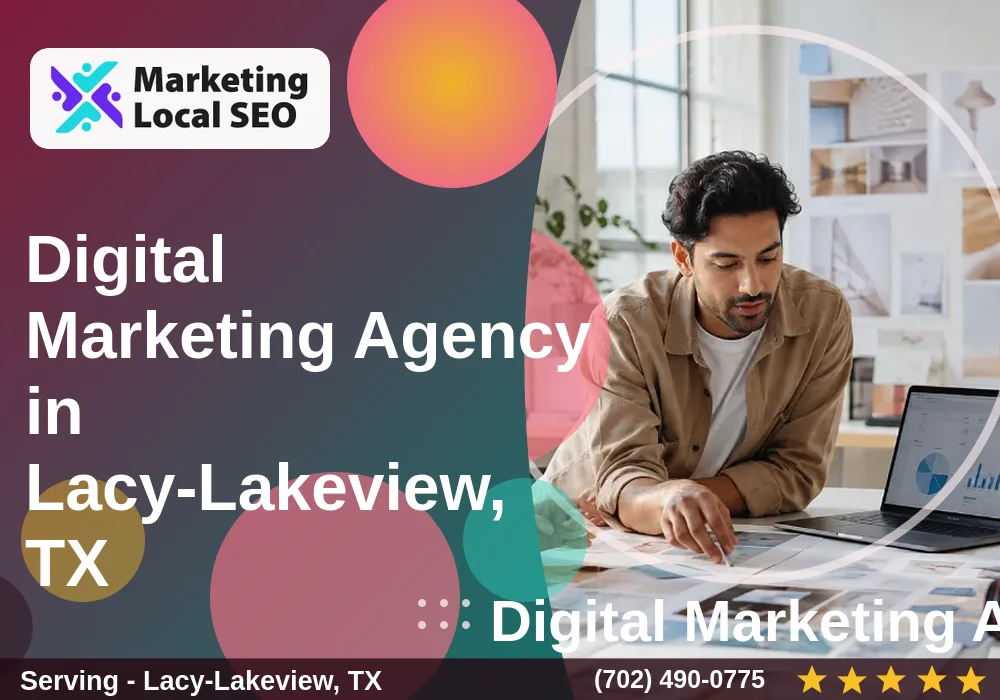 Digital Marketing Agency in Lacy-Lakeview, TX Digital Marketing Agency in Lacy-Lakeview, TX