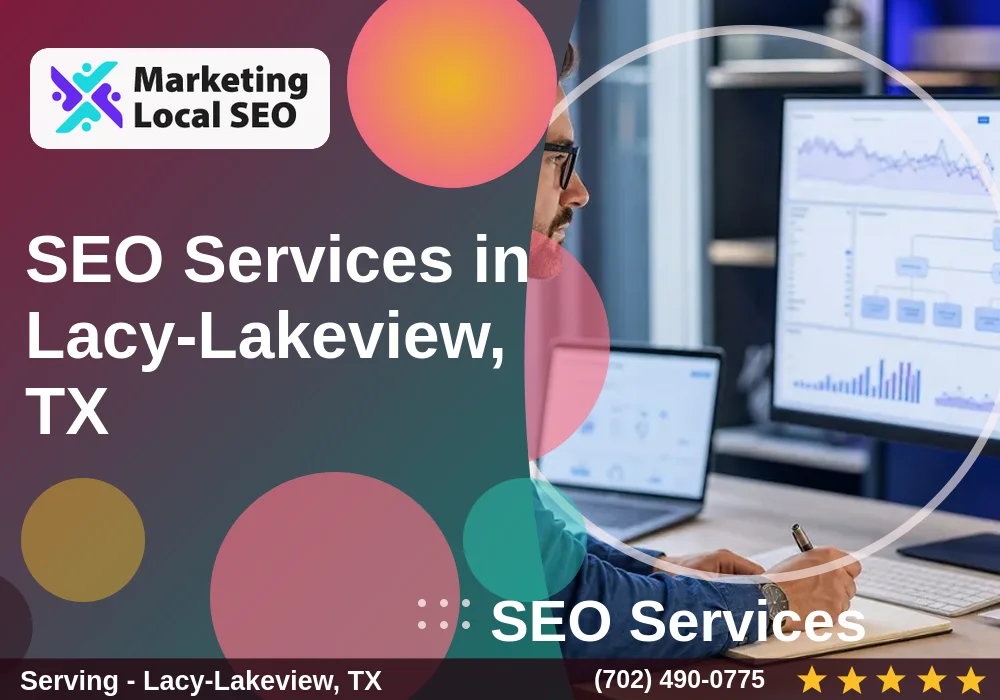 SEO Services in Lacy-Lakeview, TX