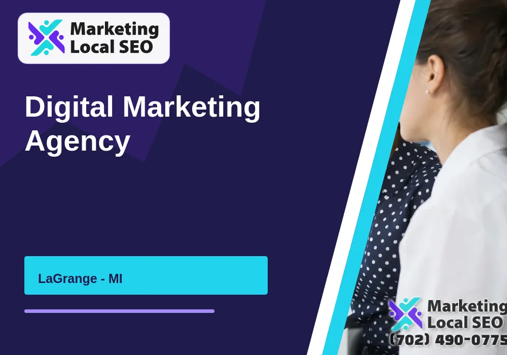 Digital Marketing Agency in LaGrange, MI