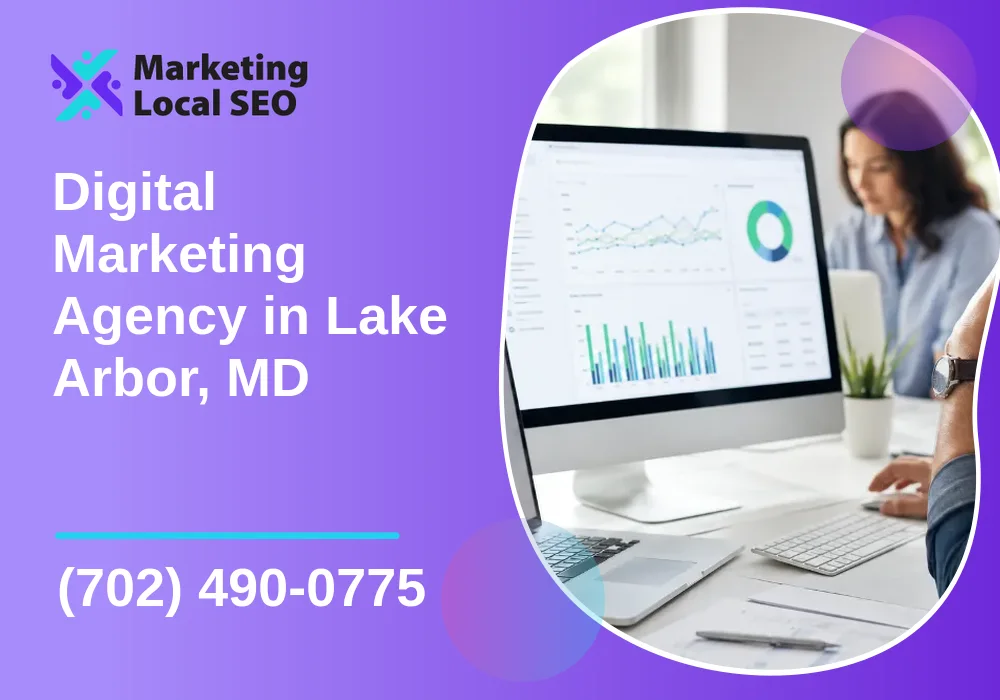 Digital Marketing Agency in Lake Arbor, MD