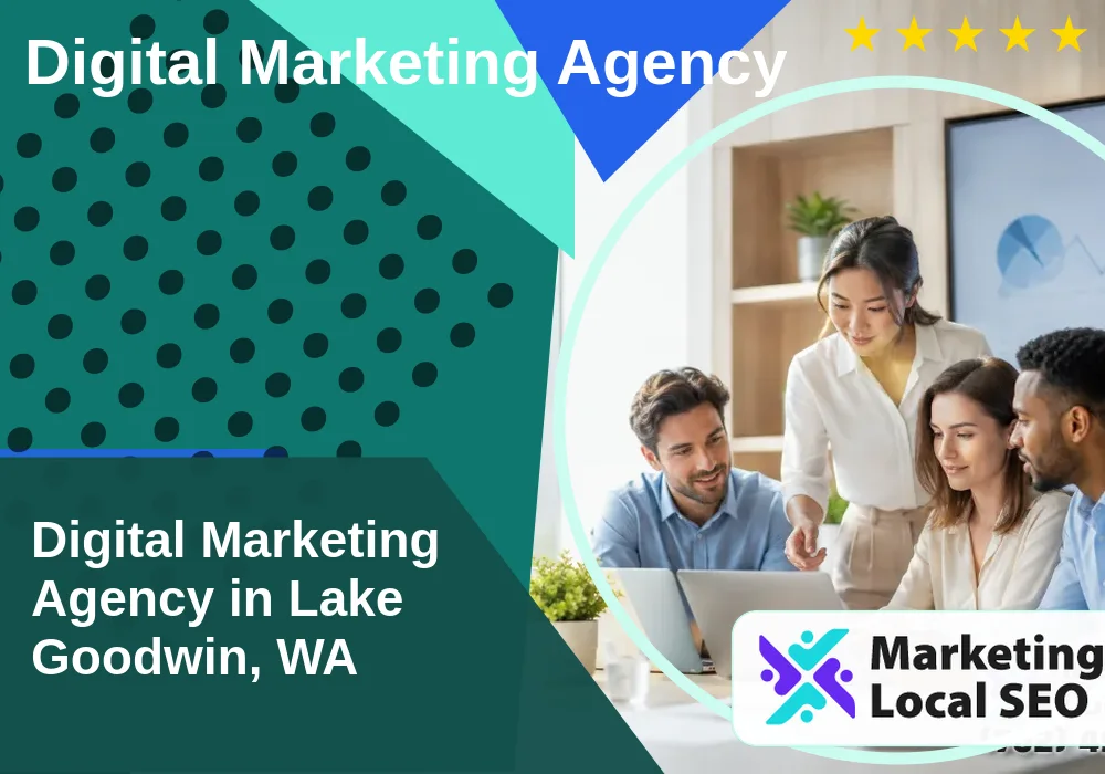 Digital Marketing Agency in Lake Goodwin, WA