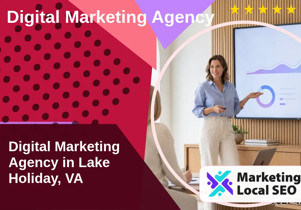 Digital Marketing Agency in Lake Holiday, VA