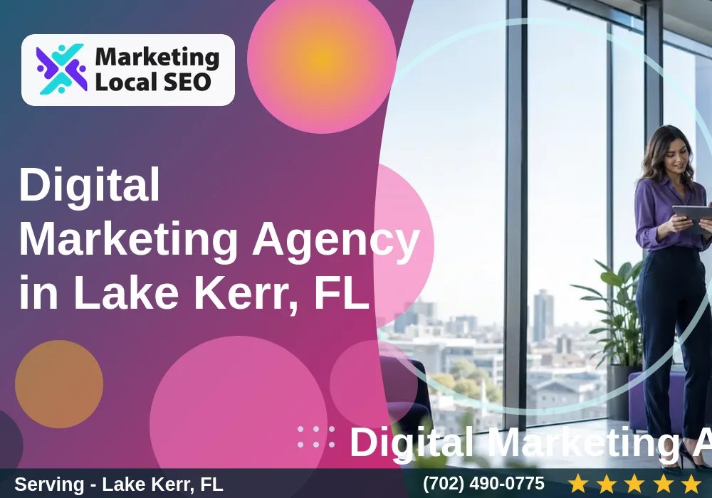 Digital Marketing Agency in Lake Kerr, FL