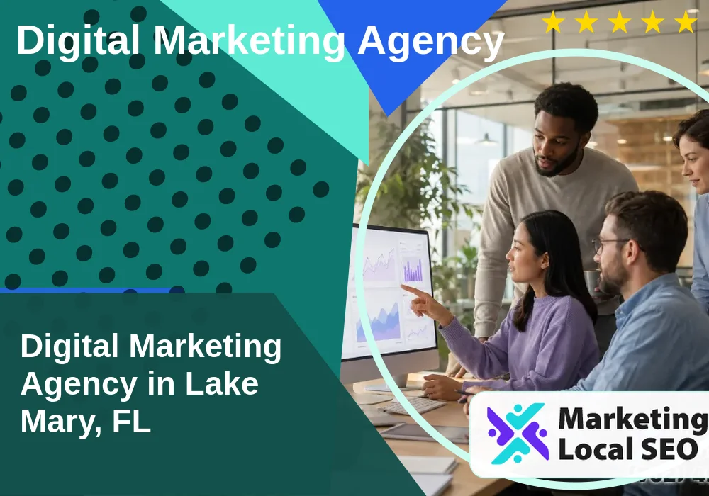 Digital Marketing Agency in Lake Mary, FL Digital Marketing Agency in Lake Mary, FL