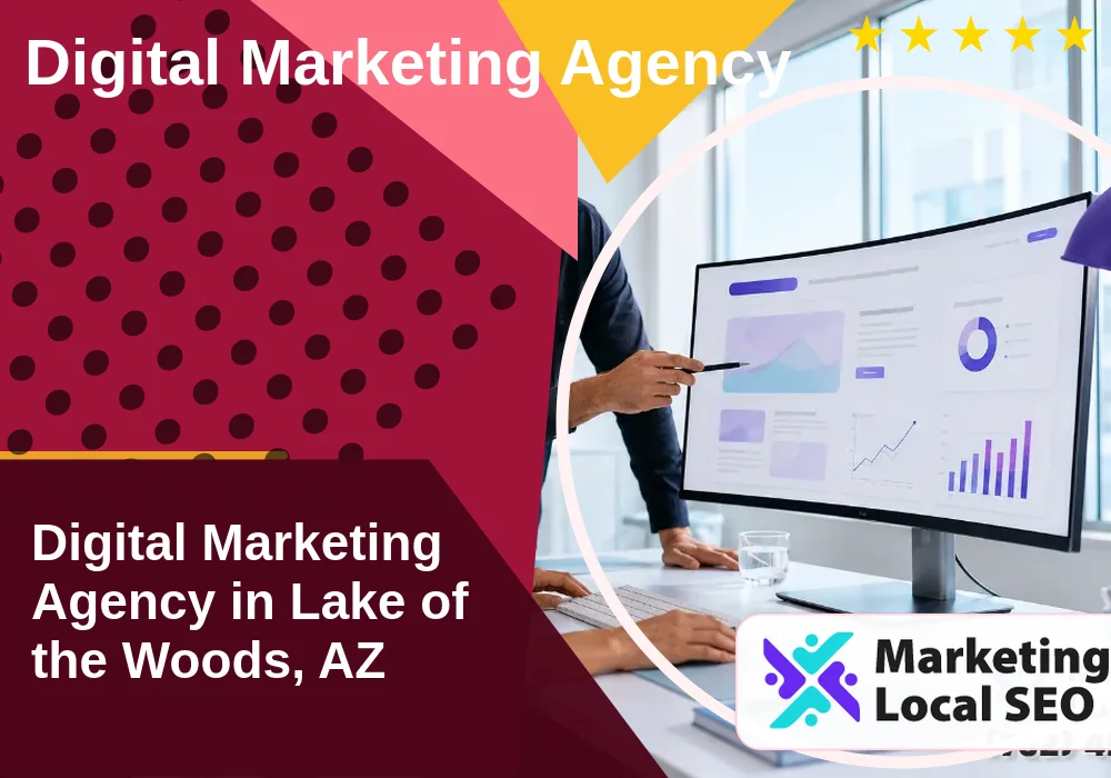 Digital Marketing Agency in Lake of the Woods, AZ