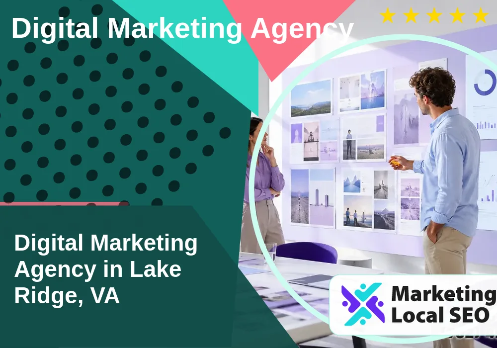 Digital Marketing Agency in Lake Ridge, VA Digital Marketing Agency in Lake Ridge, VA