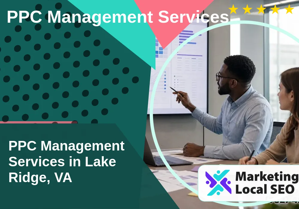 PPC Management Services in Lake Ridge, VA PPC Management Services in Lake Ridge, VA