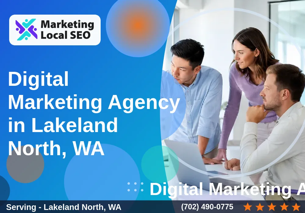 Digital Marketing Agency in Lakeland North, WA Digital Marketing Agency in Lakeland North, WA