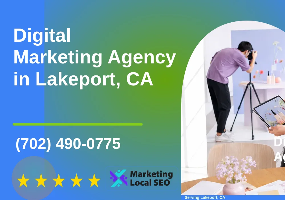 Digital Marketing Agency in Lakeport, CA Digital Marketing Agency in Lakeport, CA