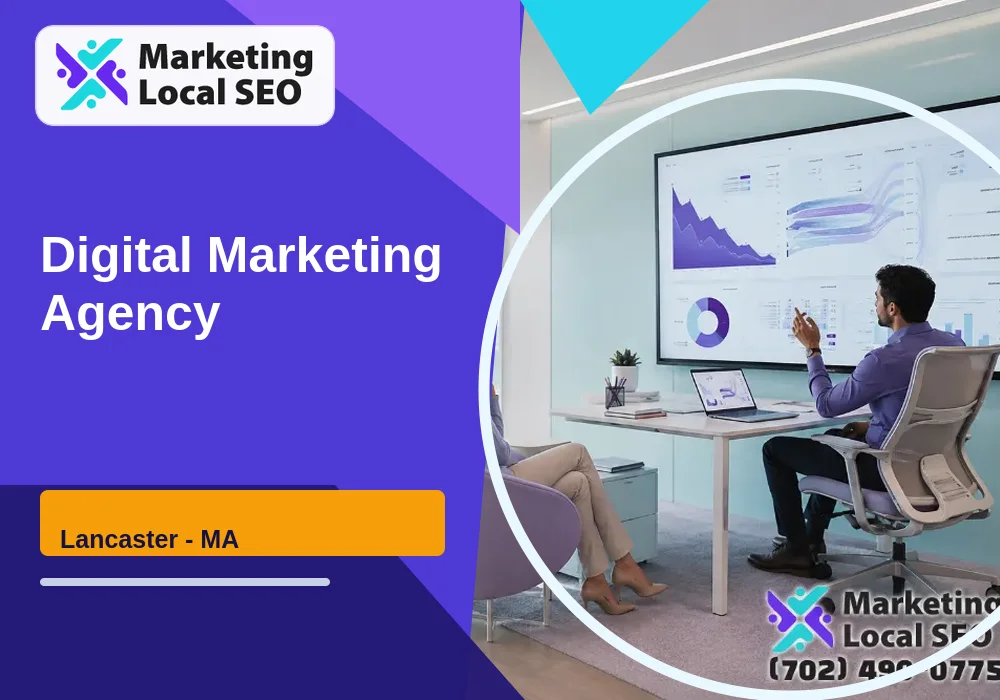 Digital Marketing Agency in Lancaster, MA