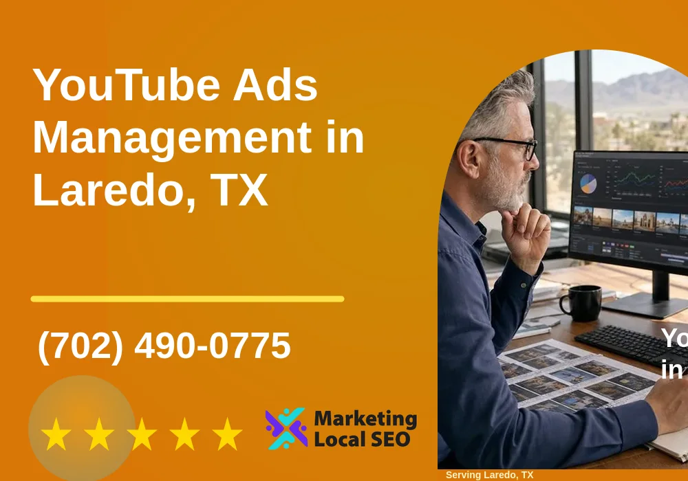 YouTube Ads Management in Laredo, TX YouTube Ads Management in Laredo, TX