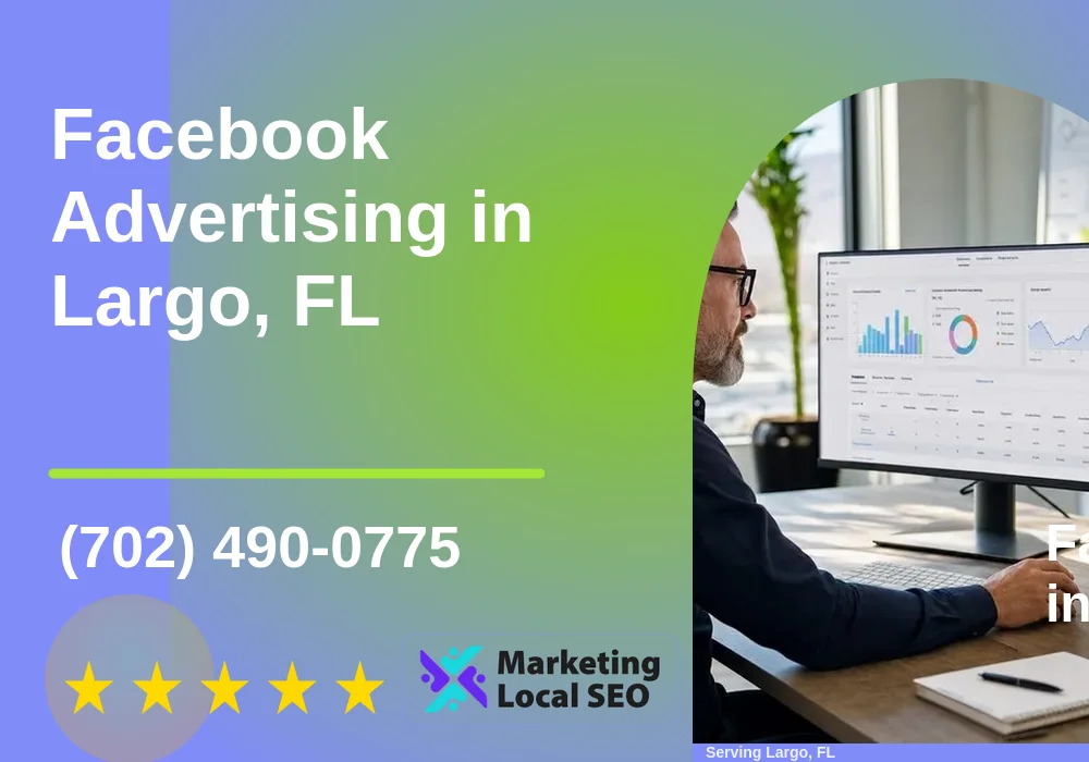 Facebook Advertising in Largo, FL Facebook Advertising in Largo, FL