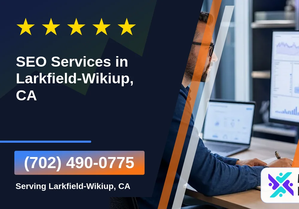 SEO Services in Larkfield-Wikiup, CA