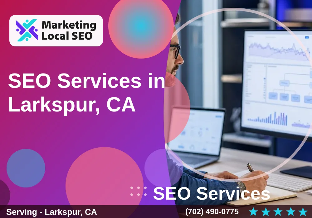 SEO Services in Larkspur, CA
