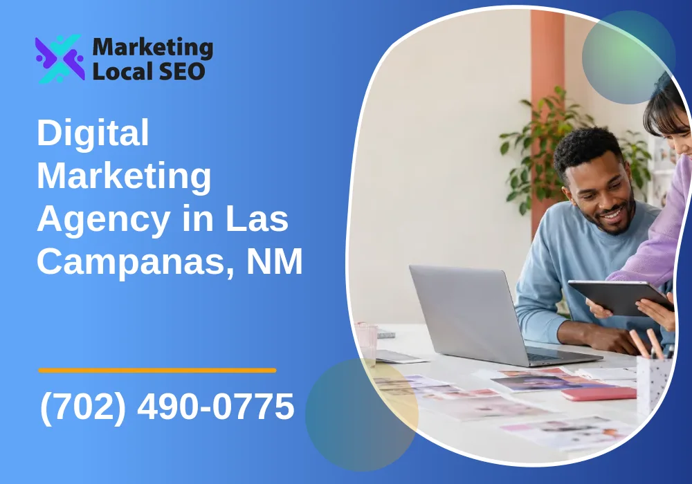 Digital Marketing Agency in Las Campanas, NM