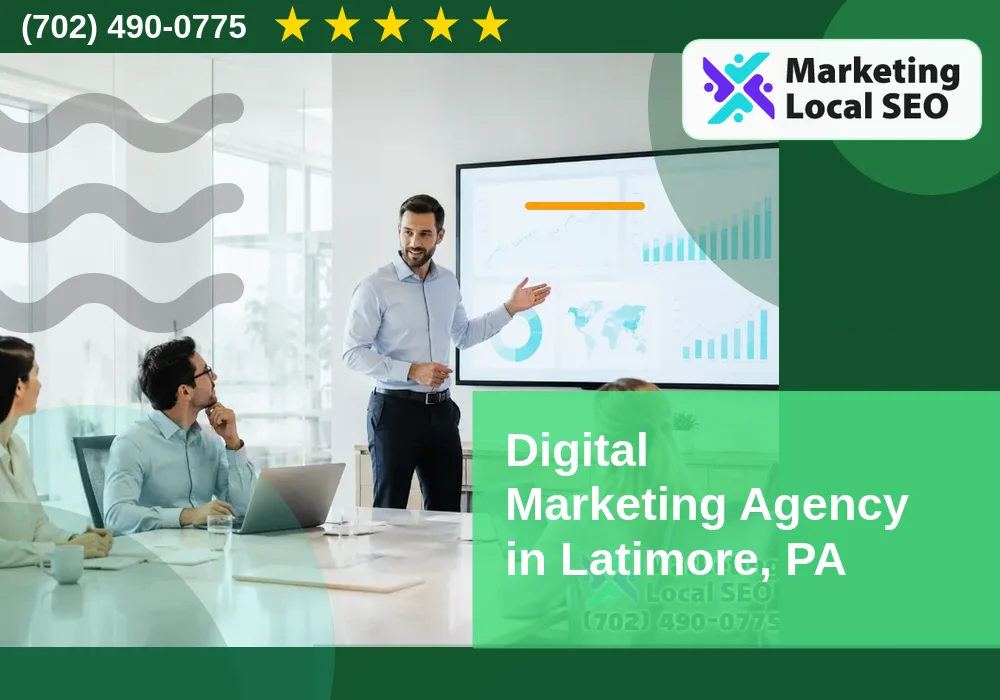 Digital Marketing Agency in Latimore, PA