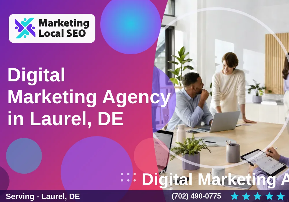 Digital Marketing Agency in Laurel, DE Digital Marketing Agency in Laurel, DE