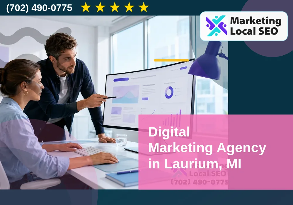 Digital Marketing Agency in Laurium, MI Digital Marketing Agency in Laurium, MI