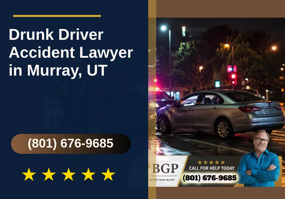 Drunk Driver Accident Lawyer in Murray, UT