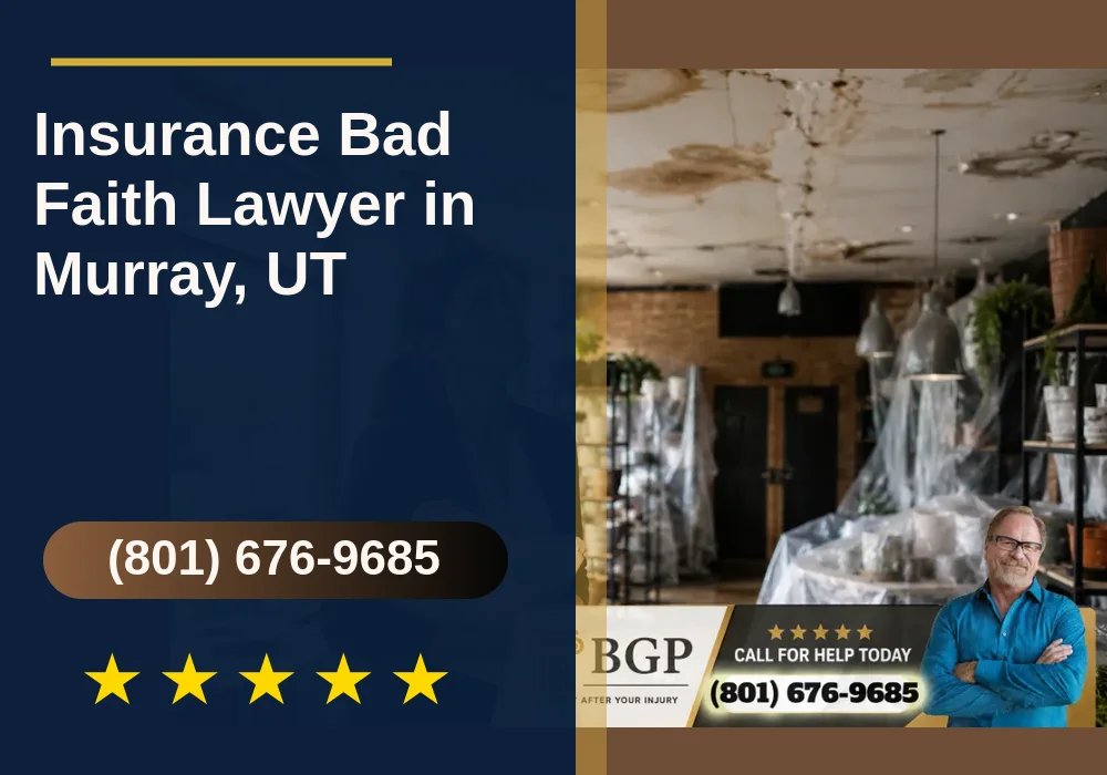 Insurance Bad Faith Lawyer in Murray, UT