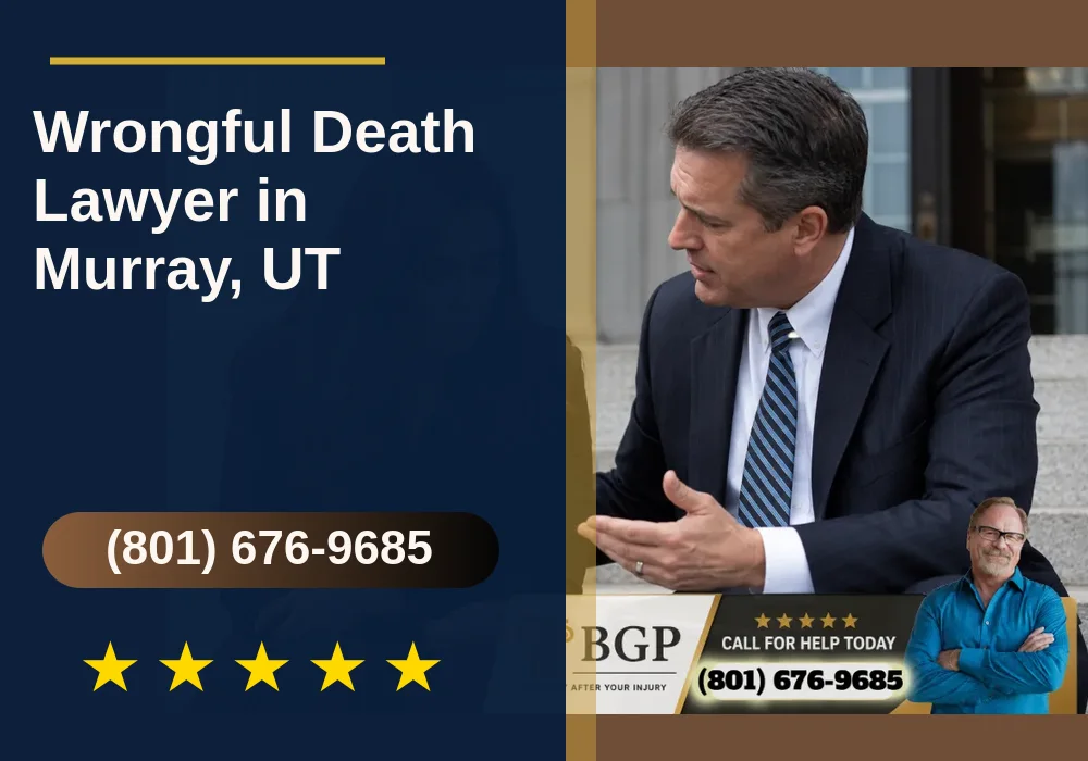 Wrongful Death Lawyer in Murray, UT