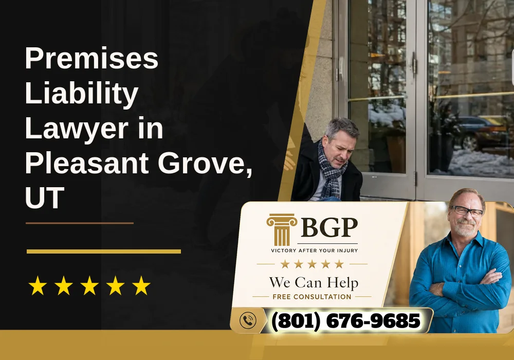 Premises Liability Lawyer in Pleasant Grove, UT
