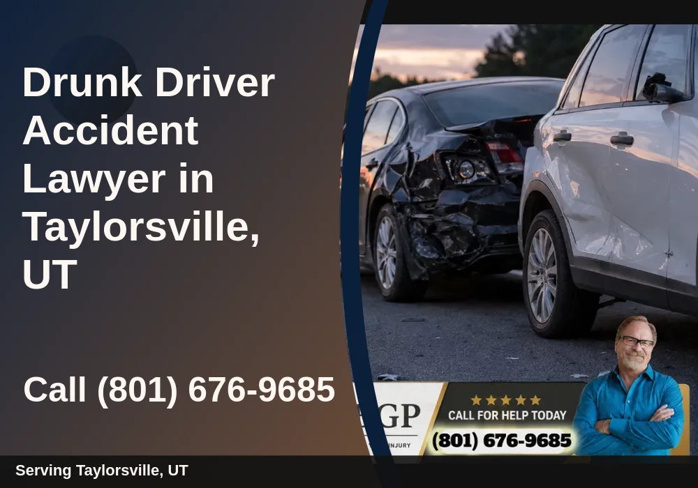 Drunk Driver Accident Lawyer in Taylorsville, UT